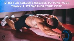 Ab Roller Exercises To Strengthen Your Core