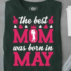 Urban Kosh The Best Mom Was Born in May Exclusive Premium Birthday TShirt for Women Size 42 Bottle Green Colour